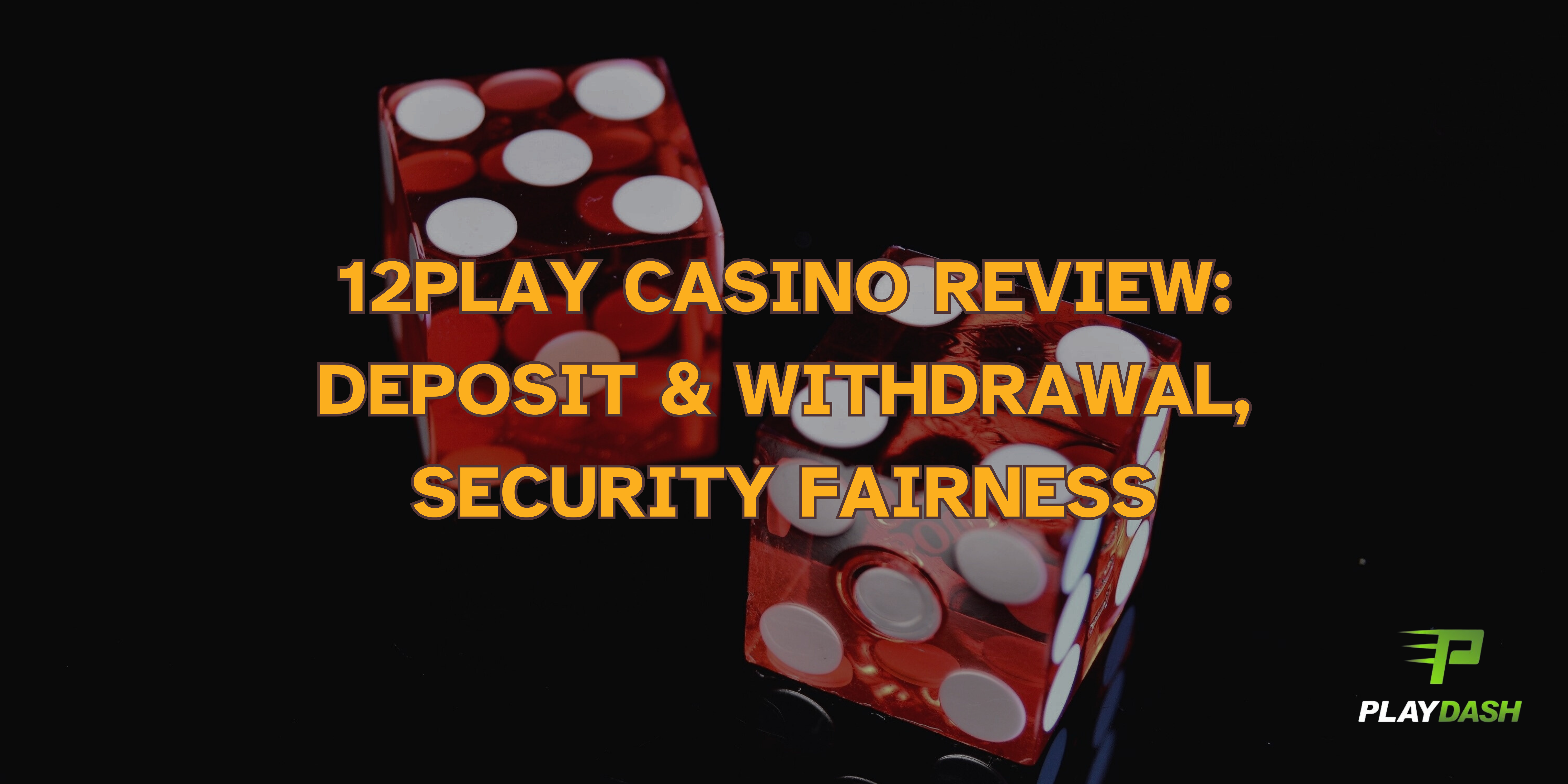 12Play Casino Review: How to Deposit and Withdrawal